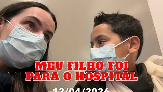 Meu Filho Foi Para o Hospital no Canadá 🇨🇦 | Como Foi o Atendimento de Emergência
