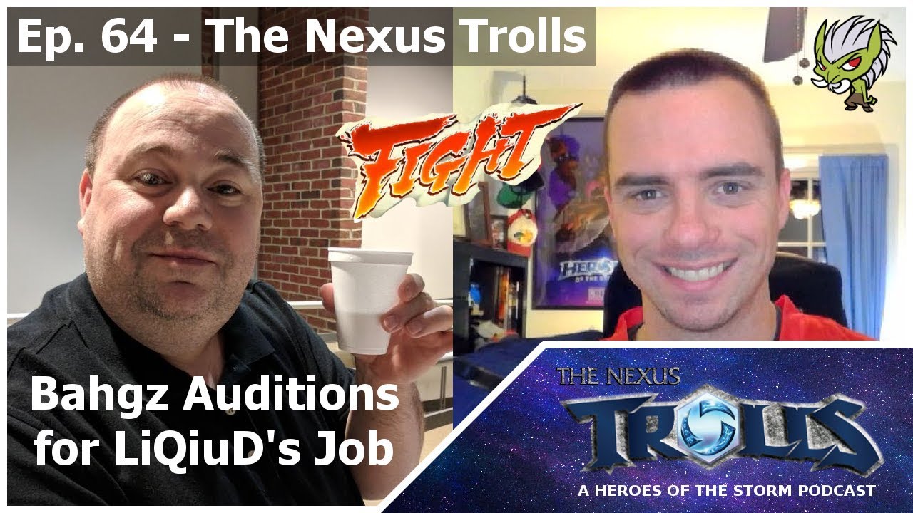 #064 - The Nexus Trolls - Bahgz Auditions for LiQiuD's Job