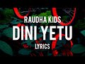 Raudha Kids Dini Yetu Nasheed Lyrics By Raashy Designer Raudha Kids Dini Yetu Nasheed Lyrics By Raashy Designer