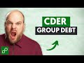 Cder group debt  do you have to pay