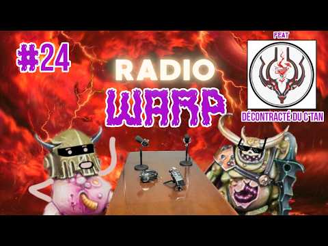 Radio Warp #24 : Warhammer summer preview en toute décontraction ! 🌞 feat: ⁨@DecontracteduCTan