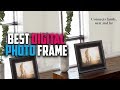 Best Digital Photo Frame 2019 - Budget Ten Photo Frames