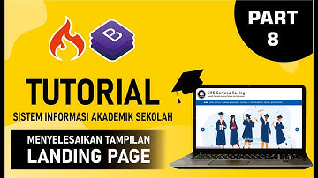 #8 Menyelesaikan Tampilan Landing Page  - Tutorial Sistem Informasi Akademik Sekolah