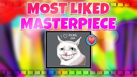 MAKE THIS THE MOST LIKED MASTERPIECE IN ANIMAL JAM