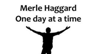 Merle Haggard One day at a time Lyrics 0