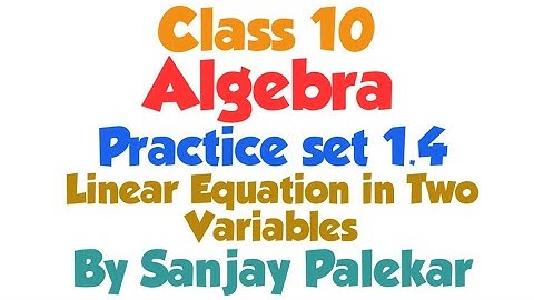 Class 10 | Algebra | Linear Equations in two variables | Practice set 1.4