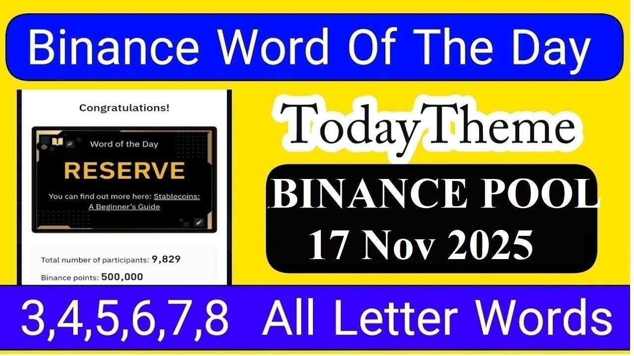 Binance Word of the Day Answer Today 17 November 2025 | Theme Binance Pool  | Binance Crypto WODL ANS - YouTube