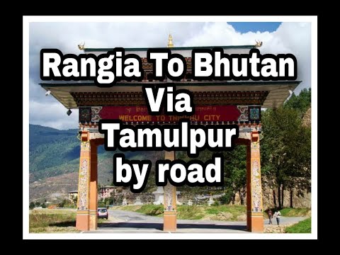 Rangia to Bhutan l Via Tamulpur by Road l Beautiful places of Paro l Bhutan l