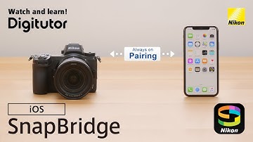 SnapBridge 2.5.4 (iOS) Pairing Your Camera with a Smartphone or Tablet | Nikon Digitutor