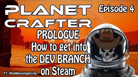 Planet Crafter PROLOGUE in the DEV BRANCH. Playthrough game play. Episode 4