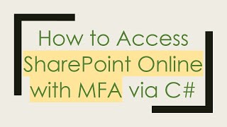 How to Access SharePoint Online with MFA via C# Profile
