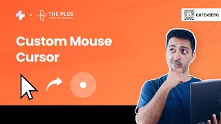 How to Create a Custom Mouse Cursor In WordPress (Gutenberg) | PNG, GIF, Text, & Follow Circle