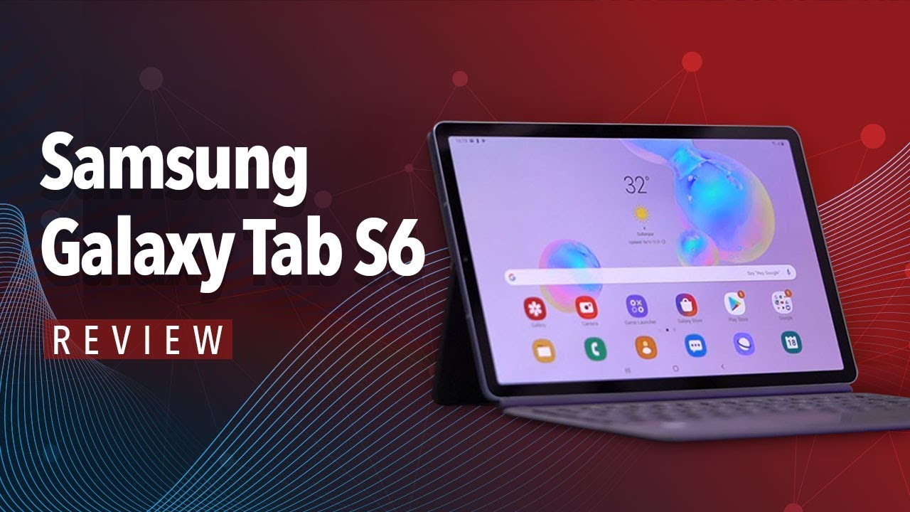 Samsung Galaxy Tab S6 Review The Best Android Tablet You Can Buy