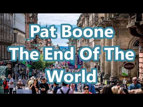 Pat Boone   The End Of The World   +   lyrics