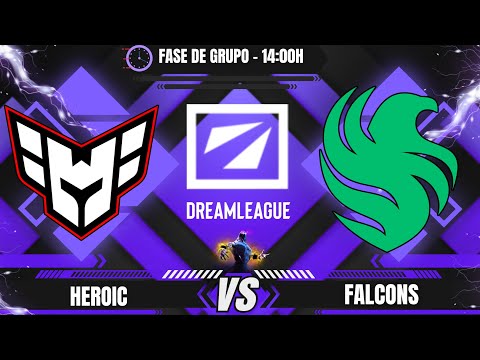 [BR] HEROIC X FALCONS - DREAMLEAGUE SEASON 25 - GRUPOS 2 - @VINI @JAPALOKY