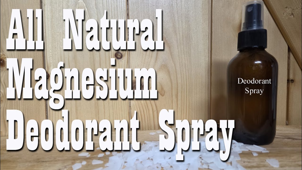 All Natural Magnesium Deodorant Spray ~ Save Money & Live Better