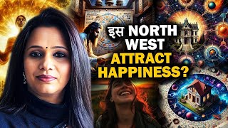 North-West: The Secret Direction for Money & Happiness | vaastunidhie