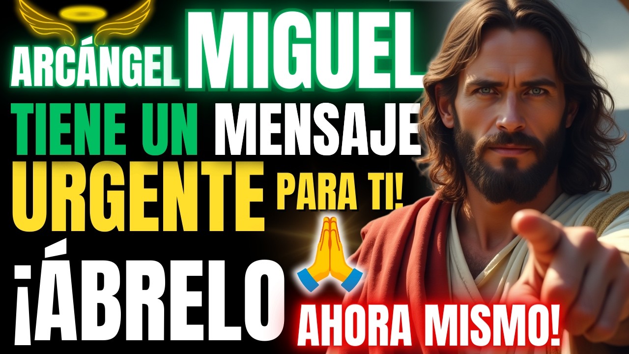 ¡EL ARCÁNGEL MIGUEL TIENE UN MENSAJE URGENTE PARA TI!