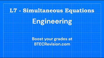 Engineering (Level 3) - L7 Simultaneous Equations