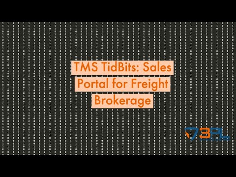 TMS TidBits:  Sales Portal for Freight Brokerage!