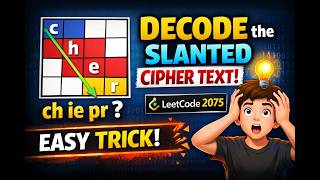 LeetCode 2075 🔥 Decode Slanted Ciphertext | Matrix + String Trick 🧠 #dsa #coding #leetcode #python