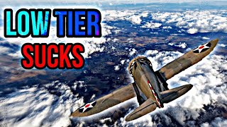 Low Tier War Thunder Sucks….