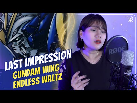 Gundam Wing: Endless Waltz 新機動戦記ガンダムW: Endless Waltz - LAST IMPRESSION (Two-Mix) | Ann Sandig Cover