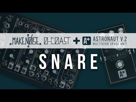 Snare | Make Noise 0-coast and A+ Astronaut V.2
