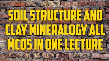 SOIL STRUCTURE AND CLAY MINERAL|COMPLETE CONCEPT aur previous year MCQ ek hi LECTURE m|SSC JE|PAYJAL