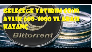 Bittorrent Coin Madenciliği Nasıl Yapılır Btt Geleceğe Yatırım Aylık 700 Tl Kazanç 2021