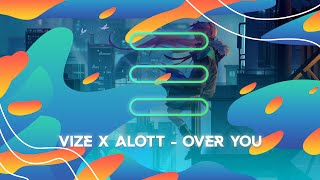 VIZE x ALOTT - Over You