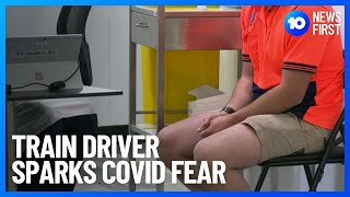 Train Driver Tests COVID Positive | 10 News First