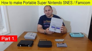How to make Portable Super Nintendo Famicom SNES Handheld Tutorial DIY Part 1