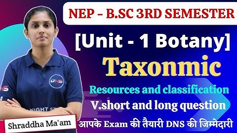 B.Sc. Biology Botany 3rd Semester Taxonomy Unit 1st