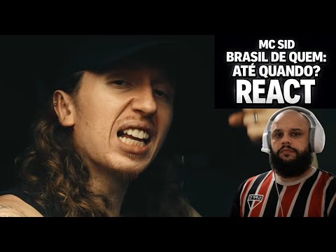 Mc Sid - Brasil de Quem: Até Quando?  (alissouzzreact)