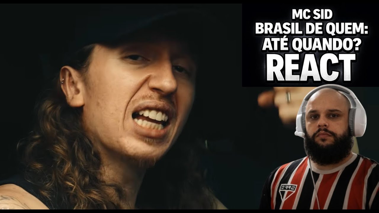 Mc Sid - Brasil de Quem: Até Quando?  (alissouzzreact)