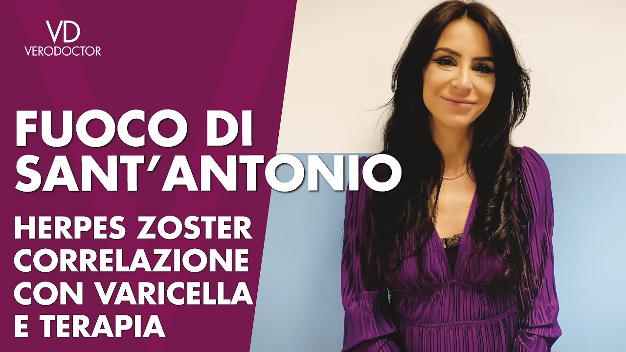 Fuoco di Sant'Antonio - herpes  zoster correlazione con varicella e terapia del dolore - VERODOCTOR