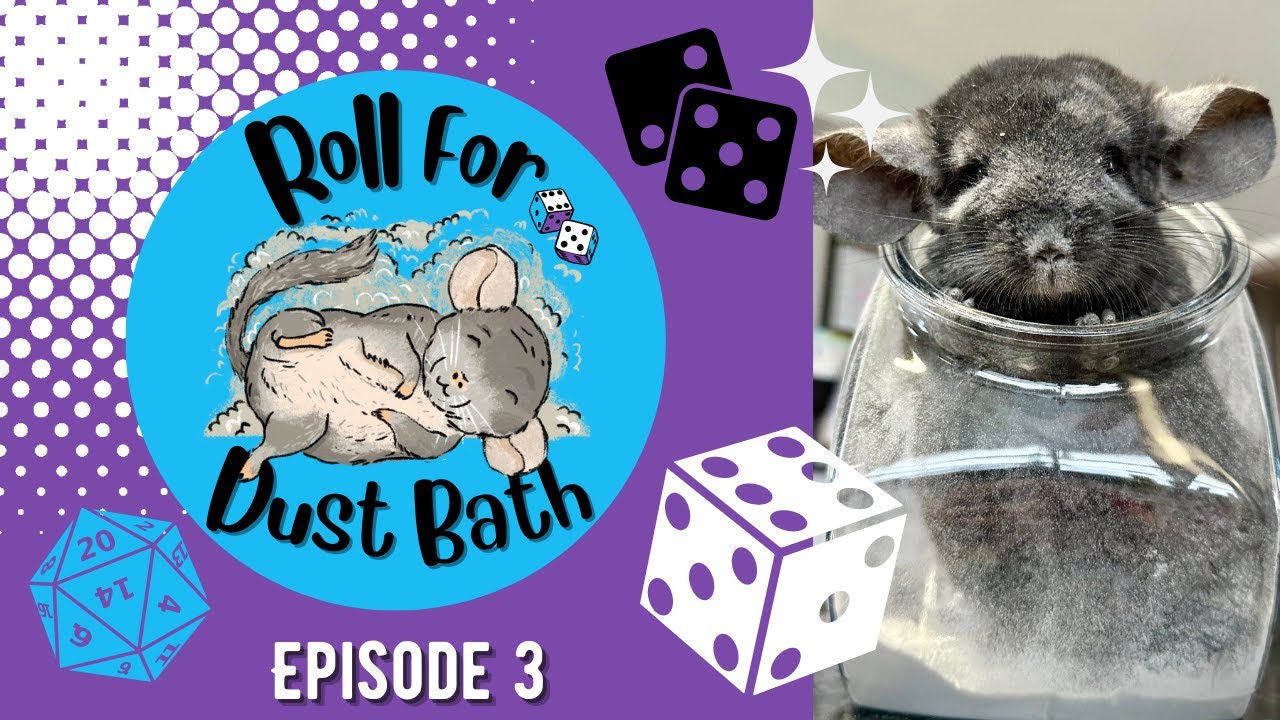 Roll For Dust Bath // Episode 3! YouTube