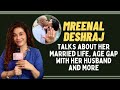 Mreenal deshraj im 10 years older to my husband so inlaws were against the match initially