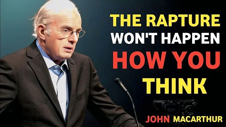 📖 "The Rapture Won’t Happen How You Think' | John MacArthur The Best Motivational Speech #rapture