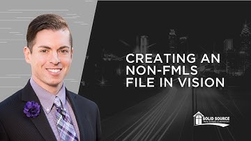 Creating Non FMLS Files | Vision | Solid Source Agent Platforms