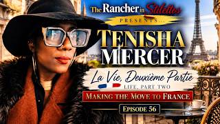 La Vie, Deuxième Partie: Making the Move to France with Tenisha Mercer
