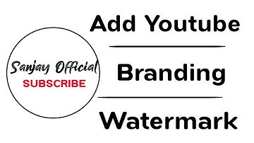 youtube branding watermark | youtube branding 2020