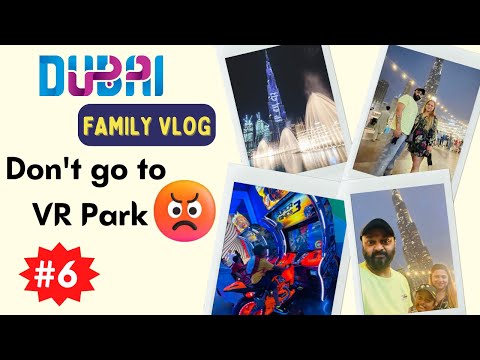 VR Park Dubai 360 | Don't go to VR Park | Dubai Fountain | Dubai Mall | Dubai Travel Vlog  – Day 6