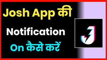 Josh App Ka Notification Kaise Chalu Kare !! How To Turn On Josh App Notification