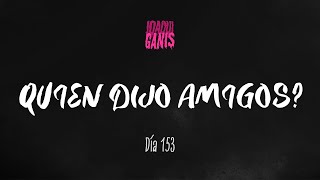 Carlitos Rossy - Quien Dijo Amigos (Joaqui Ganis Remix) | Día 153