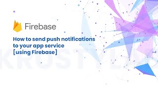 How to send push notifications to your app service using Firebase screenshot 1