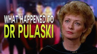 What Happened to Dr PULASKI?  Star Trek Explained