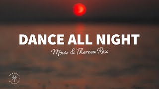 MÖWE - Dance All Night (Lyrics) ft. Theresa Rex