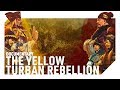 The Yellow Turban Rebellion | DOCUMENTARY